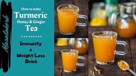 How To Make Turmeric Honey And Ginger Tea For Immunity And Weight Loss