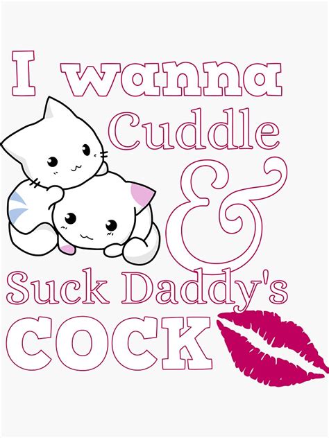 I Wanna Cuddle Cute Ddlg Clothes Abdl Bdsm Daddy Dom Kinky Sticker For Sale By Emangoodma
