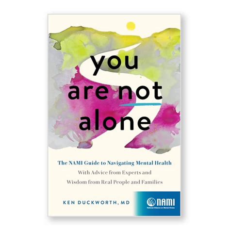 You Are Not Alone The Nami Guide To Navigating Mental Health―with
