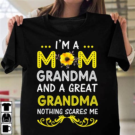 Im A Mom Grandma And A Great Grandma Nothing Scares Me Etsy