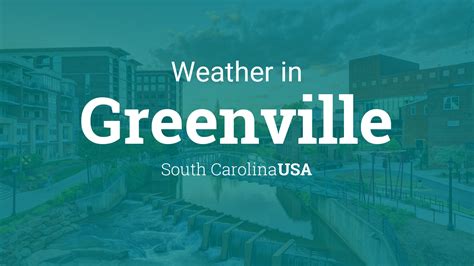 Weather For Greenville South Carolina Usa