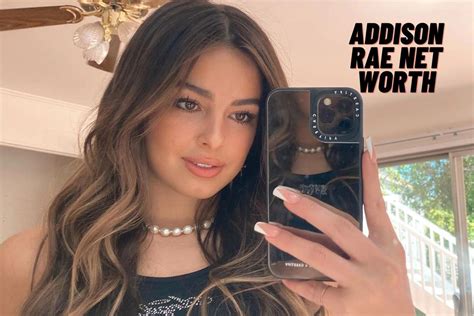 Addison Rae Net Worth Early Life Career Relationship Earnings Real