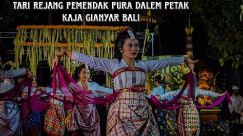 Tari Rejang Pemendak Pura Dalem Petak Kaja Gianyar Bali Youtube