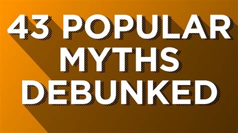 Myth Debunker 43 Popular Myths Debunked Fun Facts Trivia Youtube