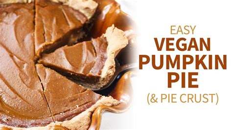 Vegan Pumpkin Pie Naturally Sweet And Gluten Free Youtube
