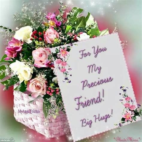 For You My Precious Friend Big Hugs Friendship Quote Flowers Hugs