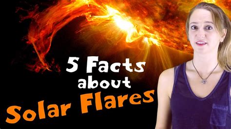 Five Facts About Solar Flares Youtube