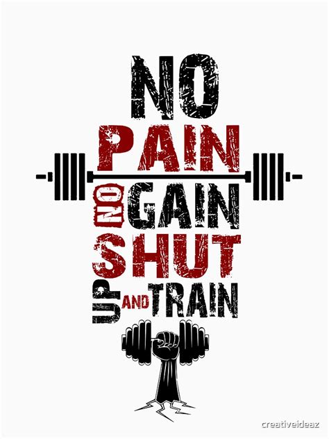 Pain is an unavoidable reality of life. "No pain no gain shut up and train fitness Gym Quotes ...