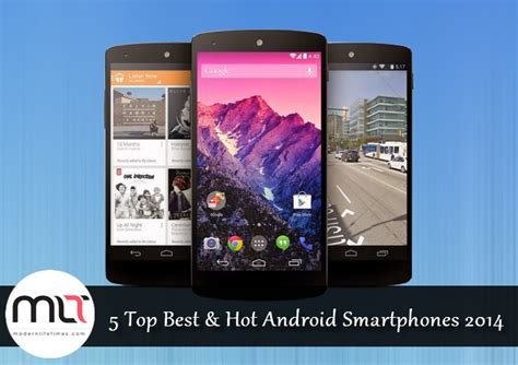 5 Top Best And Hot Android Smartphones 2014 • Modernlifetimes