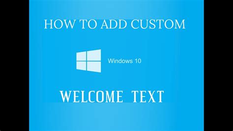 How To Make Custom Welcome Message Windows 10 Youtube