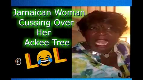 Jamaican Woman Cussing Over Her Ackee Tree Youtube