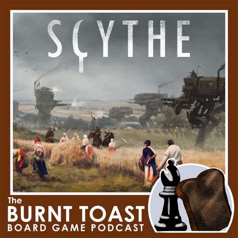Scythe Board Game Review The Burnt Toast Podcast