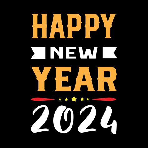 Happy New Year 2024 T Shirt New Year Celebration T Shirt Design For