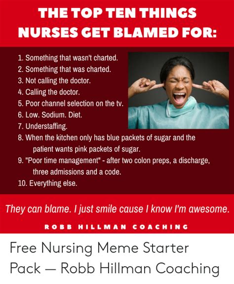 The Top Ten Things Nurses Get Blamed For 1 Something That Wasnt