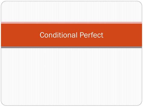 Ppt Conditional Perfect Powerpoint Presentation Free Download Id