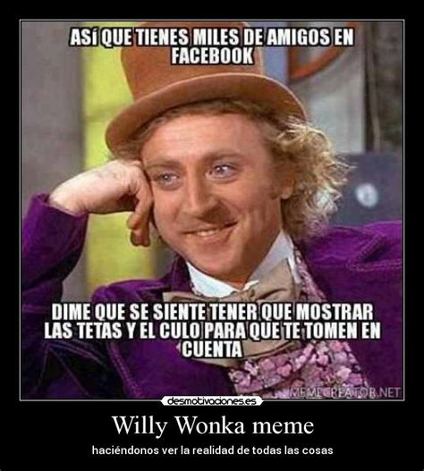 Willy Wonka Meme Desmotivaciones