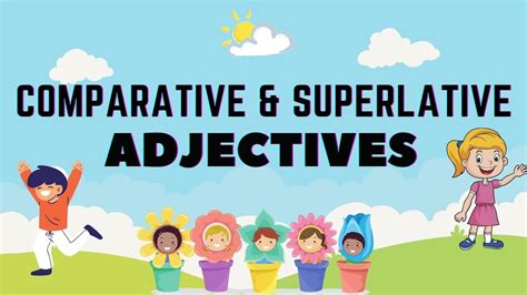Adjective Comparative Superlative Comparison Adjectives Definition
