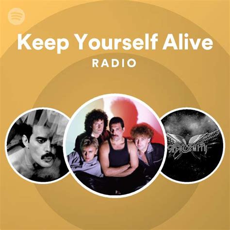 Keep Yourself Alive Radio Playlist By Spotify Spotify