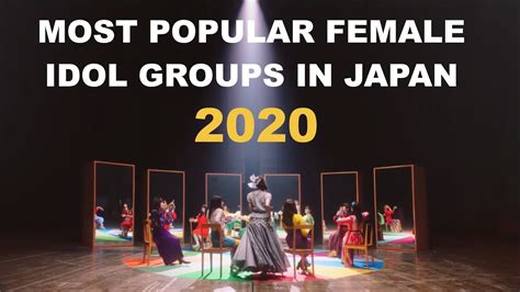 10 Most Popular Female Idol Groups In Japan 2020 Youtube