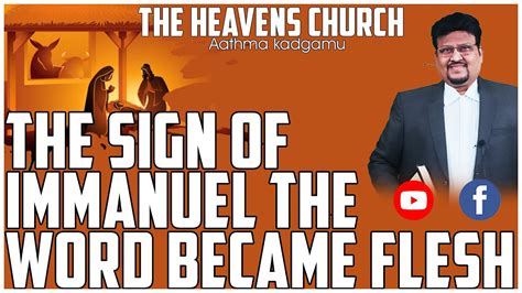 The Sign Of Immanuel The Word Became Flesh Aathma Kadgamu Daily