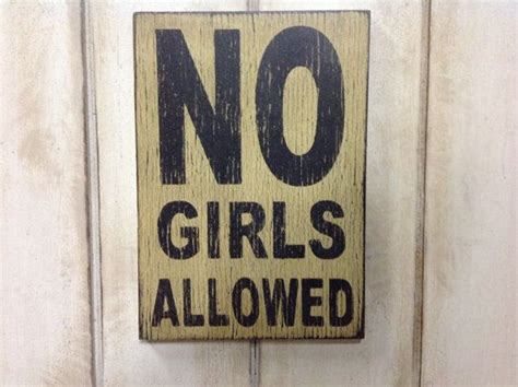 No Girls Allowed Sign Made From Reclaimed Lumber 7 X 10 Etsy Signs
