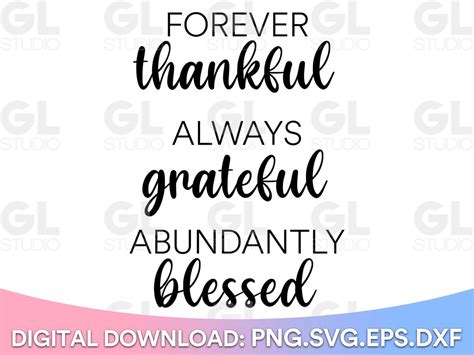 Forever Thankful Always Grateful Abundantly Blessed Svg Thanksgiving