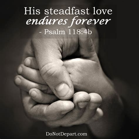 His Steadfast Love Endures Forever Psalm 1184 Do Not Depart