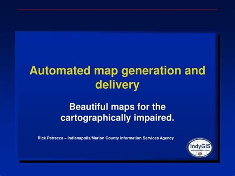 Ppt Automated Map Generation And Delivery Powerpoint Presentation