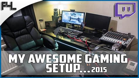 My Awesome Gaming Setup 2015 Youtube