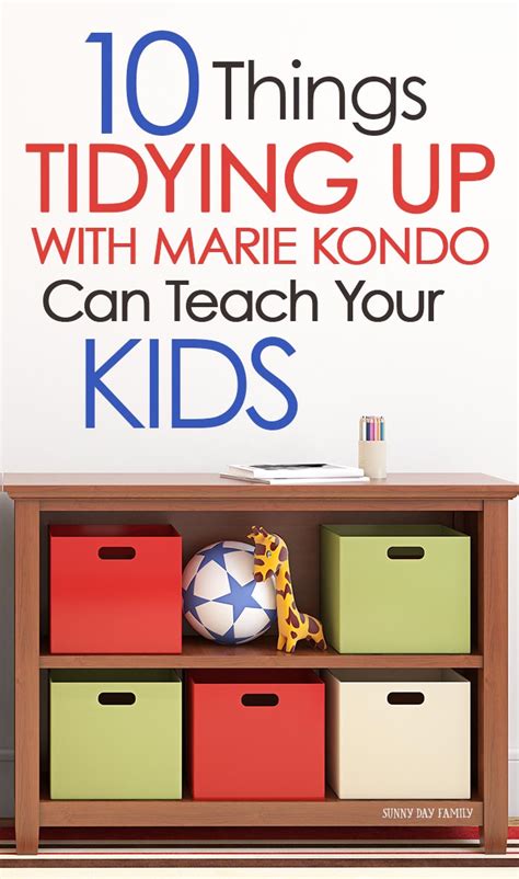 10 Things Tidying Up With Marie Kondo Can Teach Your Kids Sunny Day