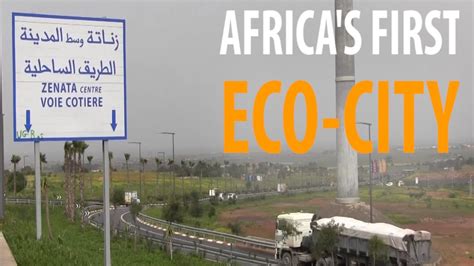 Inside Look Eco City Development In Zenata Morocco Youtube