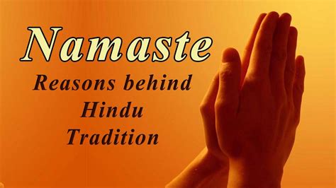 Namaste The Real Meaning And Significance Of Namaskar Reasons