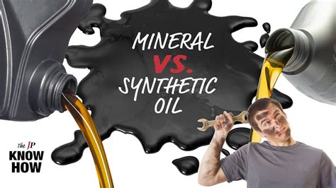 Mineral Oil Vs Synthetic Oil The Jp Know How Youtube