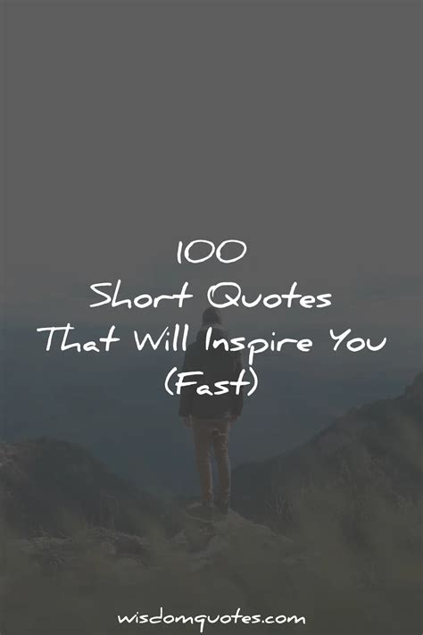100 Short Quotes That Will Inspire You Fast