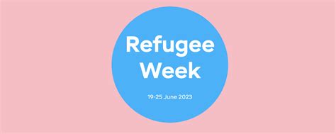 Refugee Week 2023 Is Coming City Of Sanctuary Uk