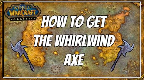 How To Get The Whirlwind Axe In Classic World Of Warcraft Youtube