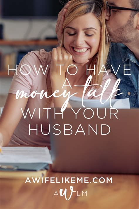 How To Have A Money Talk With Your Husband A Wife Like Me