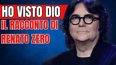 La Rivelazione Shock Di Renato Zero Ho Visto Dio E Mi Ha Detto Che