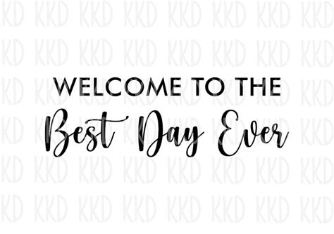 Welcome To The Best Day Ever Svg Wedding Sign Svg Wedding Entrance