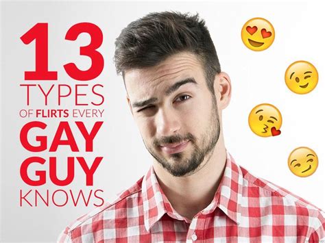 13 types of flirts every gay guy knows