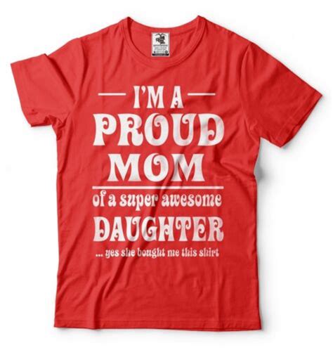 Proud Mom Of Awesome Daughter T Shirt Tee T For Mom Mothers Day Tee
