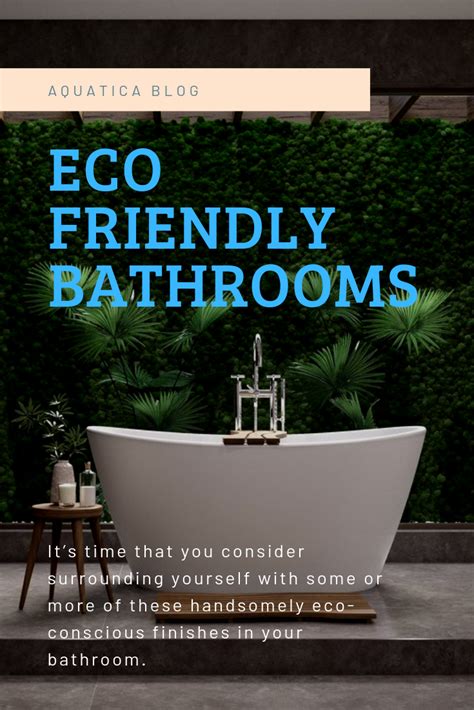 Eco Friendly Bathrooms Healthy Environment Eco Friendly Eco Conscious
