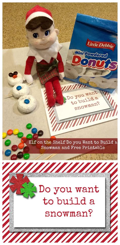 Do You Want To Build A Snowman Elf On The Shelf Idea And Free Printable