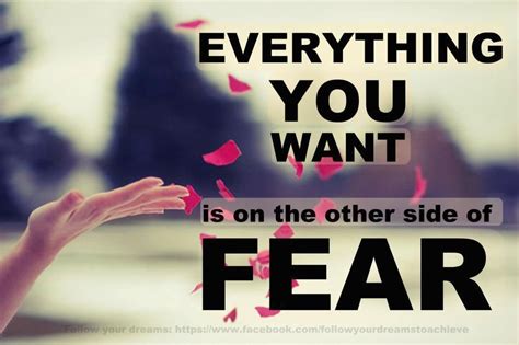 Everything You Want Is On The Other Side Of Fear Inspirational