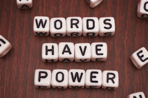 Make Your Words Powerful Not Your Actions