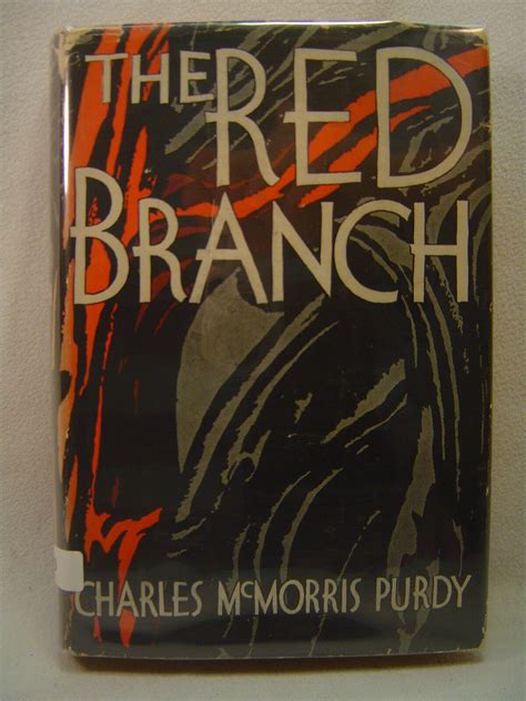 Charles McMorris Purdy THE RED BRANCH First edition Inscribed and