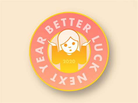 Better Luck Next Year 2020 Sticker By Jillian Vondy On Dribbble
