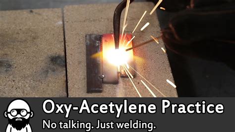 Oxy Acetylene Welding Practice Time Youtube