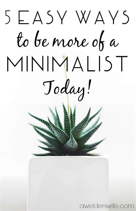 5 Easy Ways To Be More Of A Minimalist Today