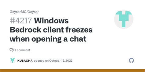 Windows Bedrock Client Freezes When Opening A Chat · Issue 4217
